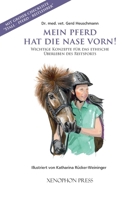 Mein Pferd Hat Die Nase Vorn! : In der Kinderhand Von Heute Liegt das Pferdeglück Von Morgen 1948717670 Book Cover