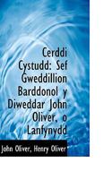 Cerddi Cystudd: Sef Gweddillion Barddonol y Diweddar John Oliver, o Lanfynydd 1110162715 Book Cover