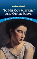 "To His Coy Mistress" and Other Poems 0486295443 Book Cover