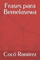 Frases para Bemelasewa (Spanish Edition) 1793362335 Book Cover