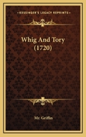 Whig And Tory 1104529254 Book Cover