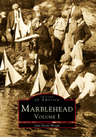 Marblehead: Volume I (Images of America: Massachusetts) 0752404504 Book Cover