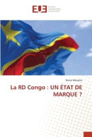 La RD Congo : UN ÉTAT DE MARQUE ? (French Edition) 6203455164 Book Cover