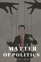 matter of politics 1805263366 Book Cover