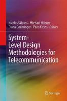 System-Level Design Methodologies for Telecommunication 3319006622 Book Cover