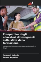 Prospettive degli educatori di insegnanti sulle sfide della formazione (Italian Edition) 6207717325 Book Cover