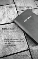 Our Fruit of Christianity: Holiness B0G2SLS4X3 Book Cover