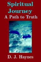 Spiritual Journey : A Path to Truth 194599021X Book Cover