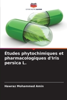 Études phytochimiques et pharmacologiques d'Iris persica L. 620568179X Book Cover