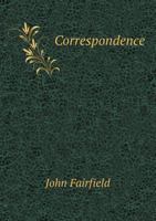 Correspondence with the Lieut. Governor of the Province of New Brunswick 1378007719 Book Cover
