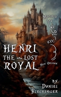 Henri, The Lost Royal B0DY68J9R3 Book Cover