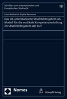 Das Us-Amerikanische Strafrechtssystem ALS Modell Fur Die Vertikale Kompetenzverteilung Im Strafrechtssystem Der Eu? 3848718677 Book Cover