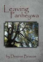 Leaving Panheywa 1477124888 Book Cover