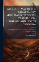 Geologic Map of the Great Smoky Mountains National Park Region, Tennessee and North Carolina 1025148568 Book Cover