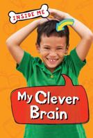 Inside Me: My Clever Brain 1781712174 Book Cover