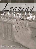 Leaning on Prayer 1932898263 Book Cover