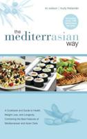 The MediterrAsian Way: A cookbook and guide to health, weight loss and longevity, combining the best features of Mediterranean and Asian diets 0473453819 Book Cover
