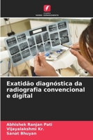 Exatidão diagnóstica da radiografia convencional e digital (Portuguese Edition) 620809299X Book Cover