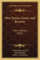 Otia, Poems, Essays And Reviews: With A Memoir 1164902261 Book Cover