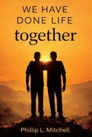 We Have Done Life Together B0GZ46VMNK Book Cover