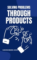 Solving Problems Through Products 4885076145 Book Cover