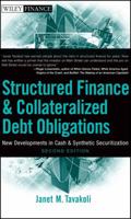Structured Finance and Collateralized Debt Obligations: New Developments in Cash and Synthetic Securitization (Wiley Finance) 0471462209 Book Cover