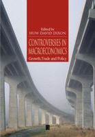 Controversies in Macroeconomics : Growth, Trade, and Economic Policy B00L6YZKJ0 Book Cover