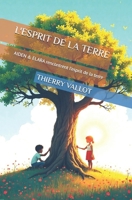 L'ESPRIT DE LA TERRE: AIDEN & ELARA rencontrent l'esprit de la terre (AIDEN & ELARA ET LES CINQ ELEMENTS) (French Edition) B0FLF4FP9Z Book Cover