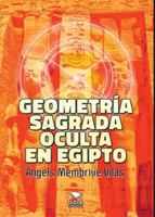 Geometría sagrada oculta en Egipto (Spanish Edition) 8468573345 Book Cover