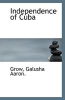 Independence of Cuba 1110944470 Book Cover