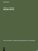 Wow-Ipits: Eight Asmat Woodcarvers of New Guinea 3111026469 Book Cover