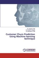 Customer Churn Prediction Using Machine learning technique 6139443326 Book Cover