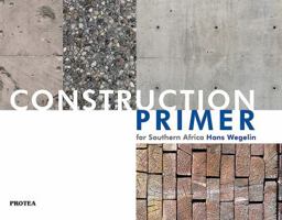 Construction Primer for Southern Africa 1485307716 Book Cover