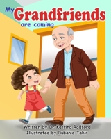 My Grandfriends are coming! B0B28KD615 Book Cover