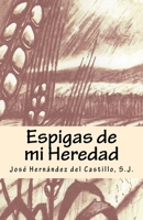 Espigas de mi Heredad 1983515159 Book Cover