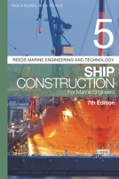 Reeds Vol 5: Ship Construction for Marine Engineers 1472989201 Book Cover