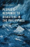 People's Response to Disasters in the Philippines: Vulnerability, Capacities, and Resilience 1137484284 Book Cover