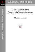 Li Ta-chao and the Origins of Chinese Marxism 0689702213 Book Cover
