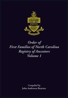 Order of First Families of North Carolina. Ancestor Biographies, Volume 1 0788433997 Book Cover