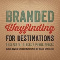 Branded Wayfinding for Destinations 1329766334 Book Cover