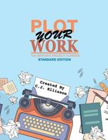 Plot Your Work (Standard Edition) 1938601580 Book Cover