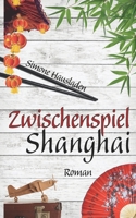 Zwischenspiel Shanghai 1077260423 Book Cover