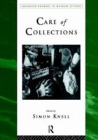 Care of Collections (Leicester Readers in Museum Studies)