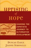 Uprising of Hope: Sharing the Zapatista Journey to Alternative Development (Crossroads in Qualitative Inquiry) 0759105413 Book Cover