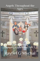 Angels Throughout the Ages: A Series of Angelic & Demonic Apparitions Part 2 1671401778 Book Cover