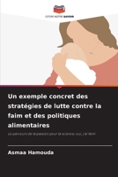 Un exemple concret des stratégies de lutte contre la faim et des politiques alimentaires (French Edition) 663022454X Book Cover