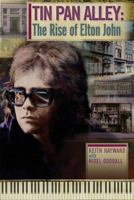 Tin Pan Alley: The Rise Of Elton John 0957144202 Book Cover