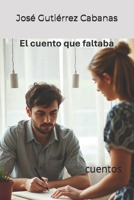 El cuento que faltaba (Spanish Edition) B0GDFTCFR6 Book Cover