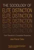 The Sociology of Elite Distinction: From Theoretical to Comparative Perspectives 1137003650 Book Cover