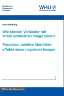 Wie können Verkäufer mit ihrem schlechten Image leben? Paradoxe, positive Identitätseffekte eines negativen Images 3347397258 Book Cover